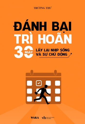 Bạn không thiếu thời gian, bạn thiếu cách dùng nó
